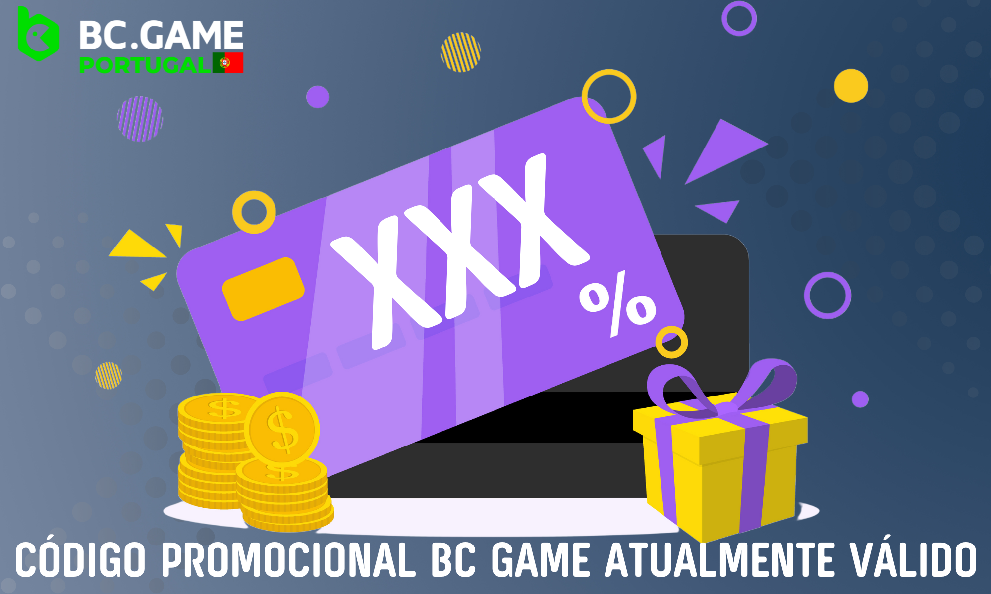 O código de bónus BC Game XXX está atualmente disponível para novos utilizadores de Portugal