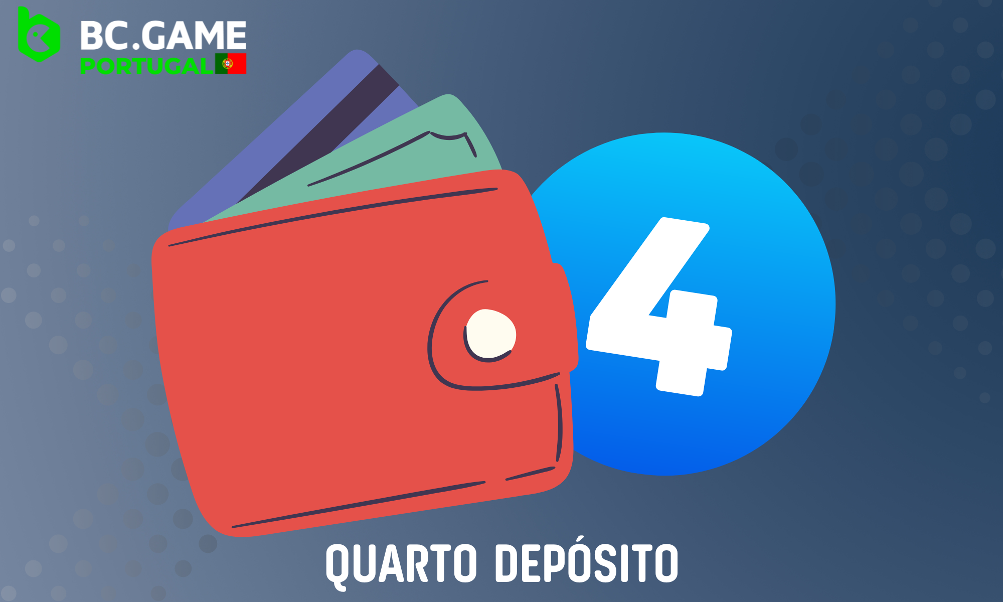 O quarto depósito dá 360% até 100.000 BCD